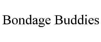 BONDAGE BUDDIES