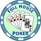 FULL HOUSE POKER A K