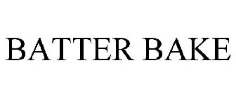 BATTER BAKE