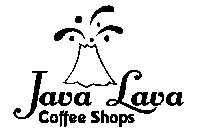 JAVA LAVA COFFEE SHOPS