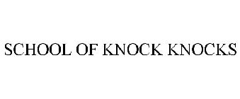 SCHOOL OF KNOCK KNOCKS