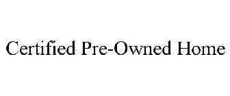 CERTIFIED PRE-OWNED HOME