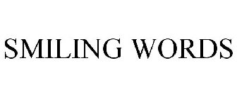 SMILING WORDS
