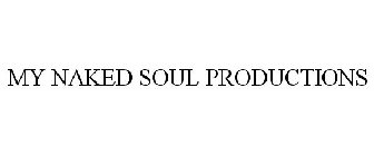 MY NAKED SOUL PRODUCTIONS