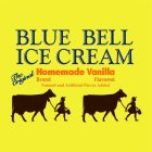 BLUE BELL ICE CREAM THE ORIGINAL HOMEMADE BRAND VANILLA FLAVORED NATURAL AND ARTIFICIAL FLAVOR ADDED