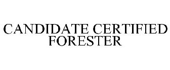 CANDIDATE CERTIFIED FORESTER