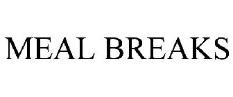 MEAL BREAKS