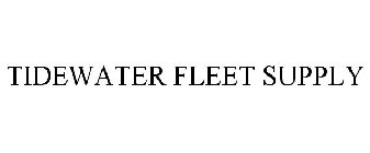 TIDEWATER FLEET SUPPLY