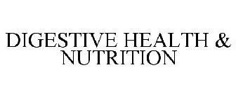 DIGESTIVE HEALTH & NUTRITION