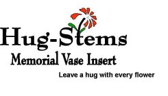 HUG STEMS MEMORIAL VASE INSERT LEAVE A LITTLE HUG WITH YOUR FLOWERS...