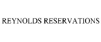 REYNOLDS RESERVATIONS