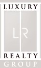 LR LUXURY REALTY GROUP