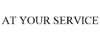 AT YOUR SERVICE