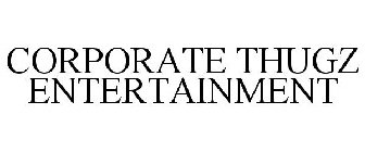 CORPORATE THUGZ ENTERTAINMENT