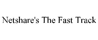 NETSHARE'S THE FAST TRACK