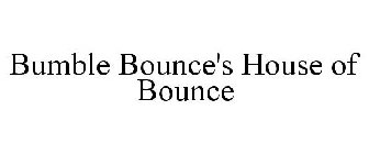 BUMBLE BOUNCE'S HOUSE OF BOUNCE