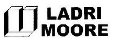 LADRI MOORE