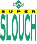 SUPER SLOUCH