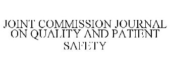 JOINT COMMISSION JOURNAL ON QUALITY AND PATIENT SAFETY