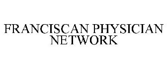 FRANCISCAN PHYSICIAN NETWORK