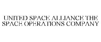 UNITED SPACE ALLIANCE THE SPACE OPERATIONS COMPANY