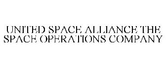 UNITED SPACE ALLIANCE THE SPACE OPERATIONS COMPANY