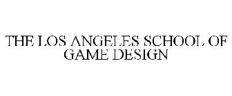 THE LOS ANGELES SCHOOL OF GAME DESIGN