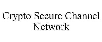 CRYPTO SECURE CHANNEL NETWORK