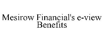 MESIROW FINANCIAL'S E-VIEW BENEFITS