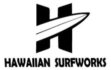 H HAWAIIAN SURFWORKS