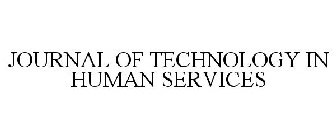 JOURNAL OF TECHNOLOGY IN HUMAN SERVICES