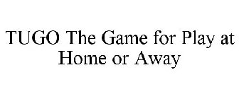 TUGO THE GAME FOR PLAY AT HOME OR AWAY