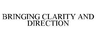 BRINGING CLARITY AND DIRECTION