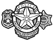 D POLICE DALLAS TEXAS POLICE OFFICER DALLAS POLICE