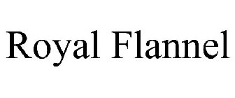 ROYAL FLANNEL