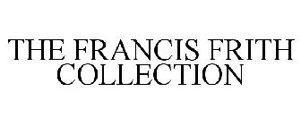 THE FRANCIS FRITH COLLECTION