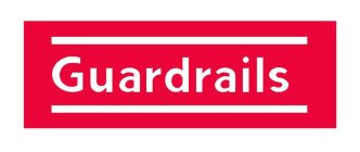 GUARDRAILS