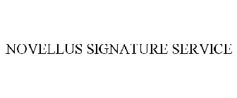 NOVELLUS SIGNATURE SERVICE