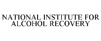 NATIONAL INSTITUTE FOR ALCOHOL RECOVERY