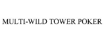 MULTI-WILD TOWER POKER