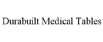 DURABUILT MEDICAL TABLES