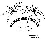 PARADISE GRILLE RESTAURANT & BEACH HOUSE