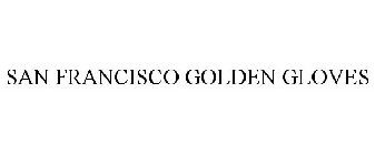 SAN FRANCISCO GOLDEN GLOVES