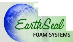 EARTHSEAL FOAM SYSTEMS
