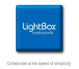 LIGHTBOX NETWORK COLLABORATE AT THE SPEED OF SIMPLICITY