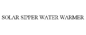 SOLAR SIPPER WATER WARMER