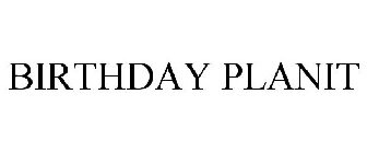 BIRTHDAY PLANIT