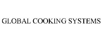 GLOBAL COOKING SYSTEMS