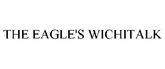 THE EAGLE'S WICHITALK
