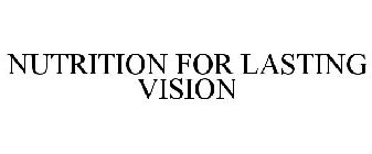NUTRITION FOR LASTING VISION